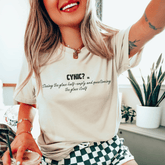 Cynic? or Seeing the glass half-empty and questioning the glass itself T-shirt