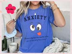 Anxiety Comfort Colors T-Shirt: Funny Mental Health Gift