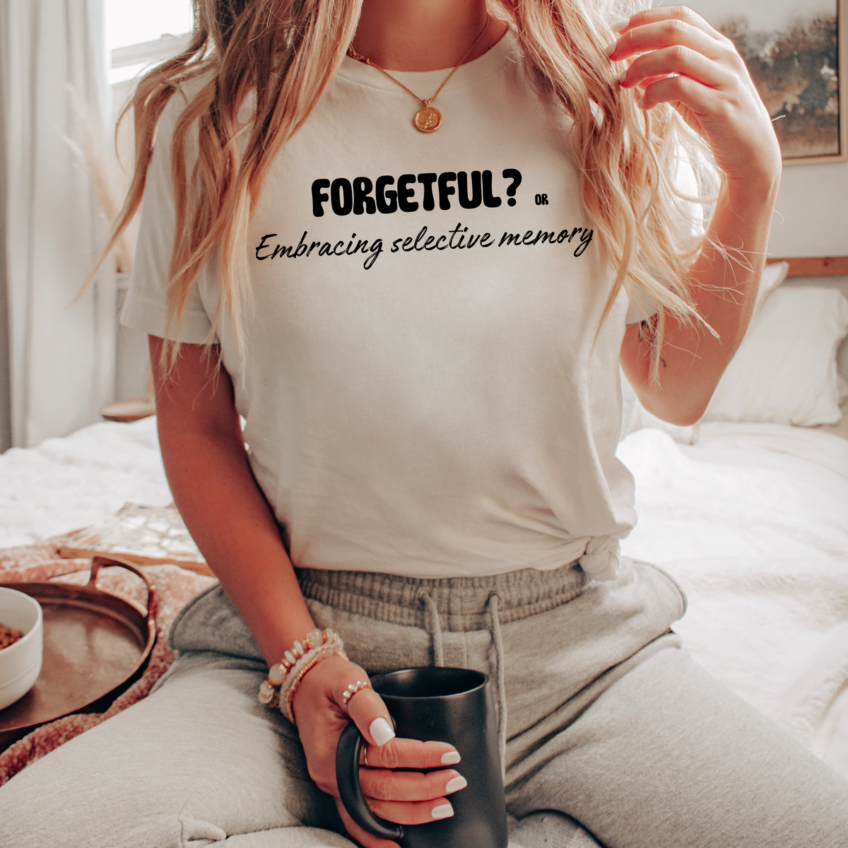 Forgetful? or Embracing selective memory T-shirt
