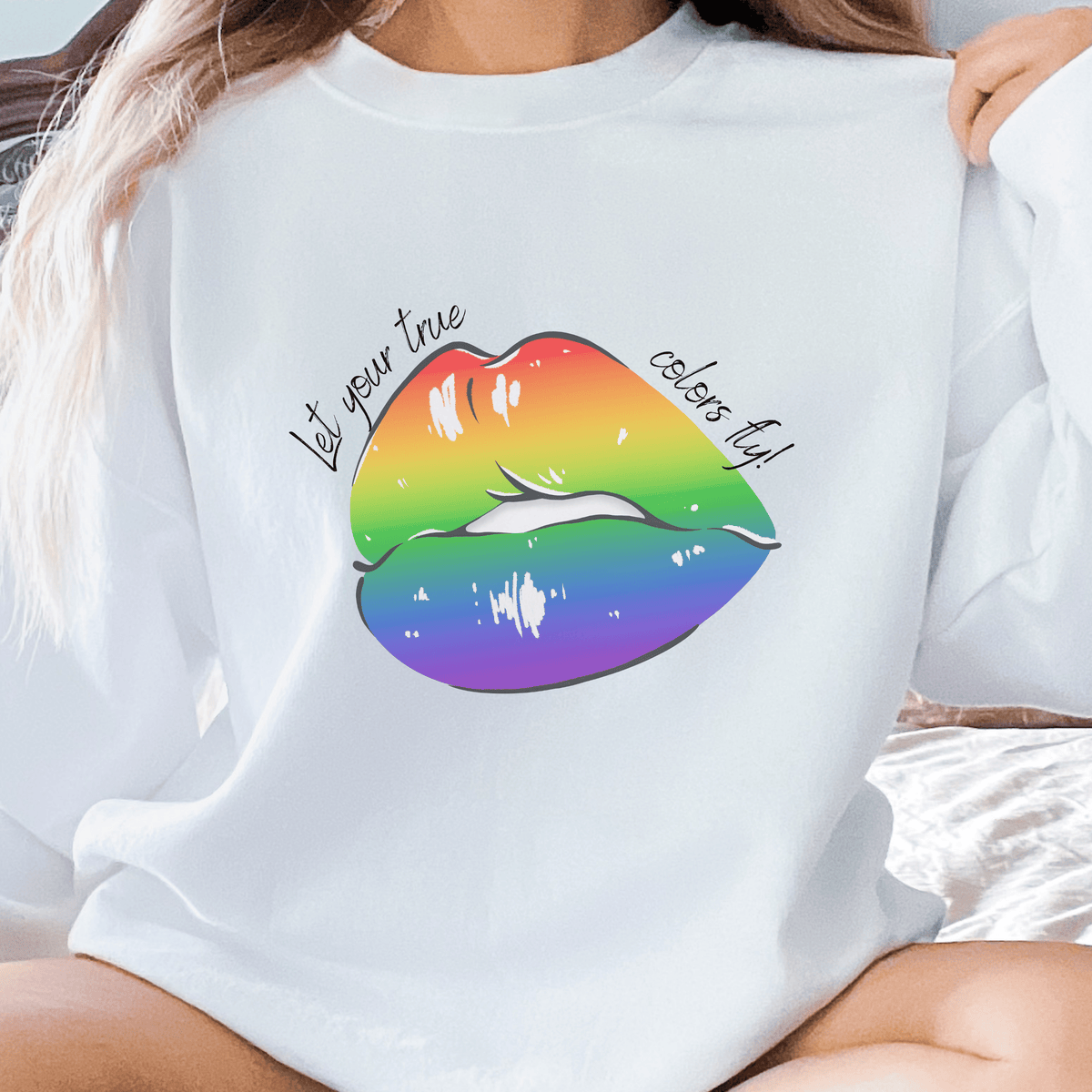 Let Your True Colors Fly!" Sweatshirt