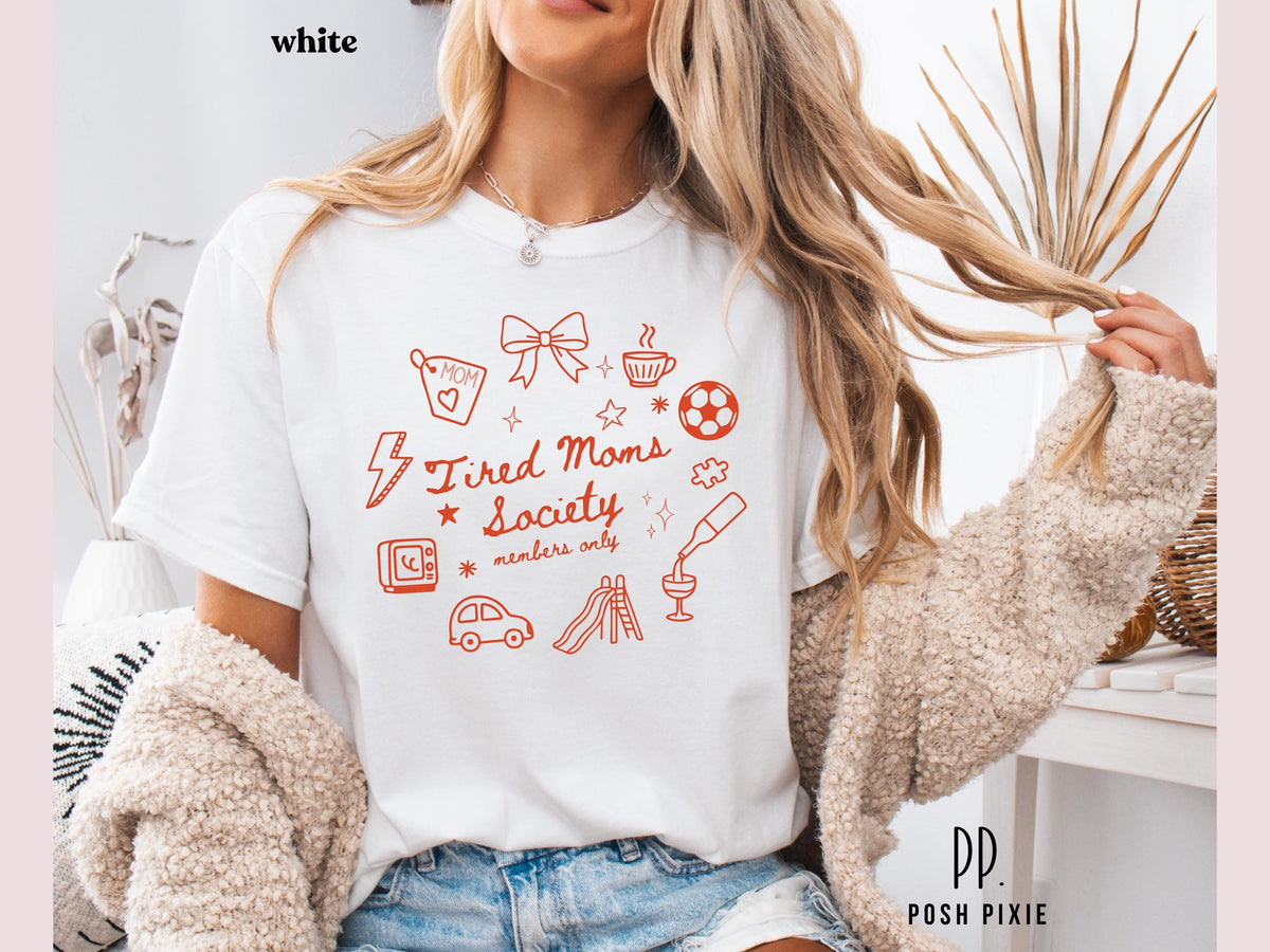 Tired Moms Society Shirt | Funny Mom Life T-Shirt | Exhausted Mom Tee | Trendy Mama Graphic Shirt | Mother's Day Gift