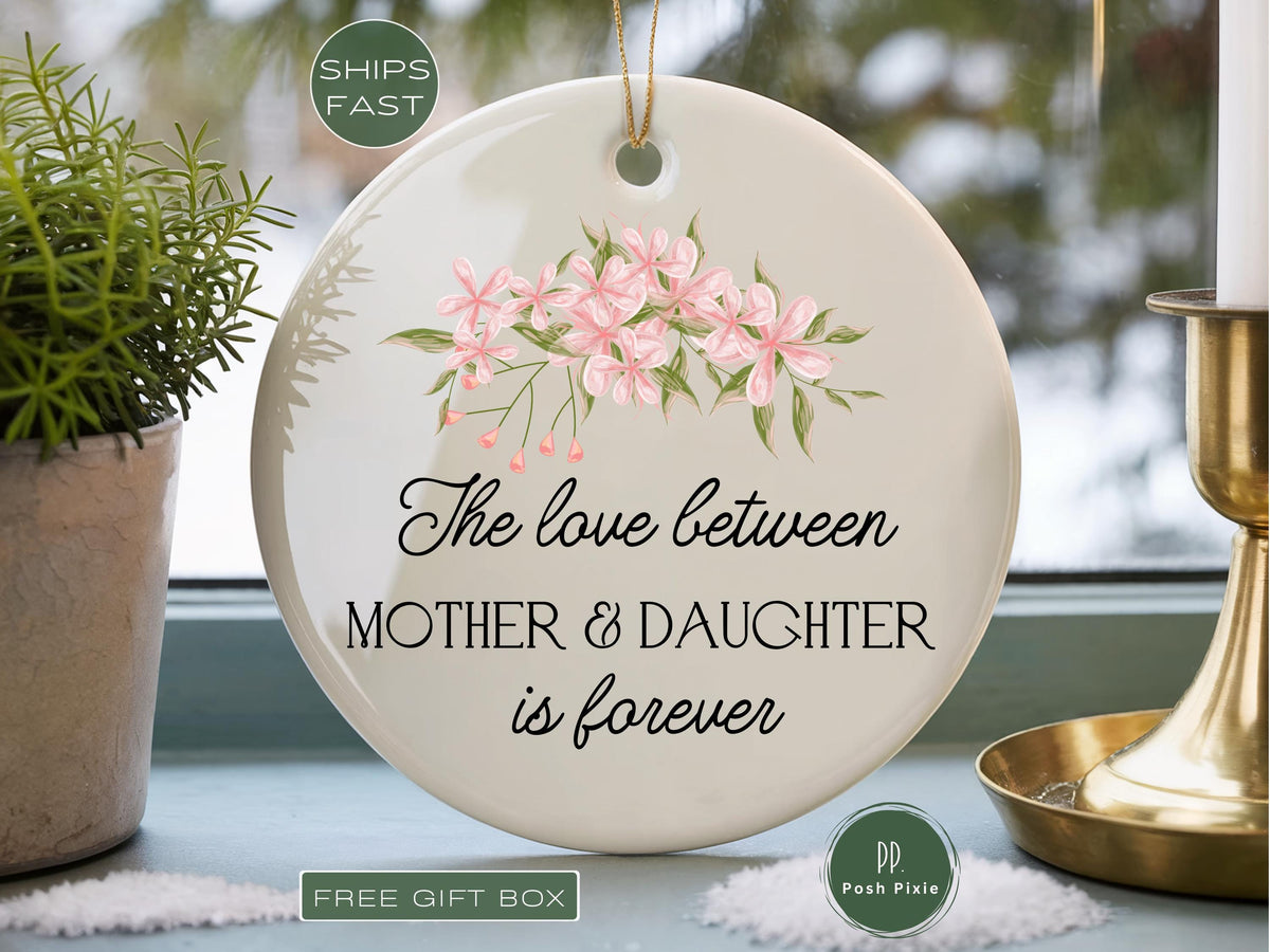 Love Between Mother & Daughter Ornament, Christmas Ornament Keepsake Gift for Mom, Love You Mom - Heartfelt Christmas Ornament Gift for Mom