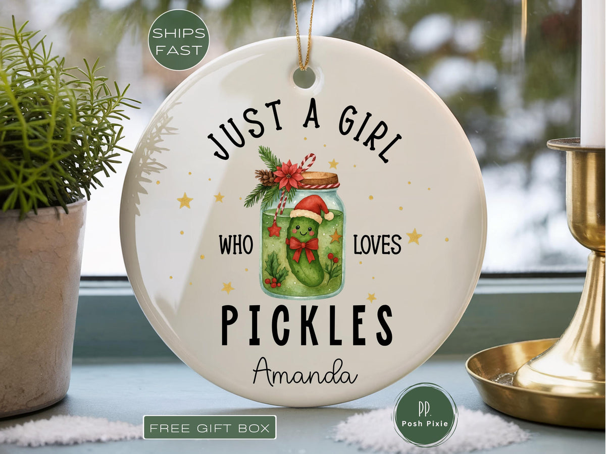 Just a Girl Who Loves Pickles, Pickle Lover Gift for Her, Funny Pickle Gift, Cute Pickle Christmas Ornament, I Love Pickles, Bestie Gift